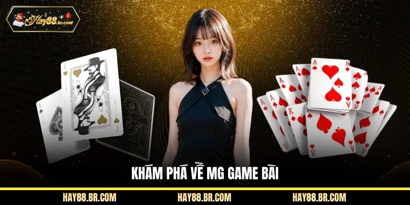 Khám phá về MG game bài