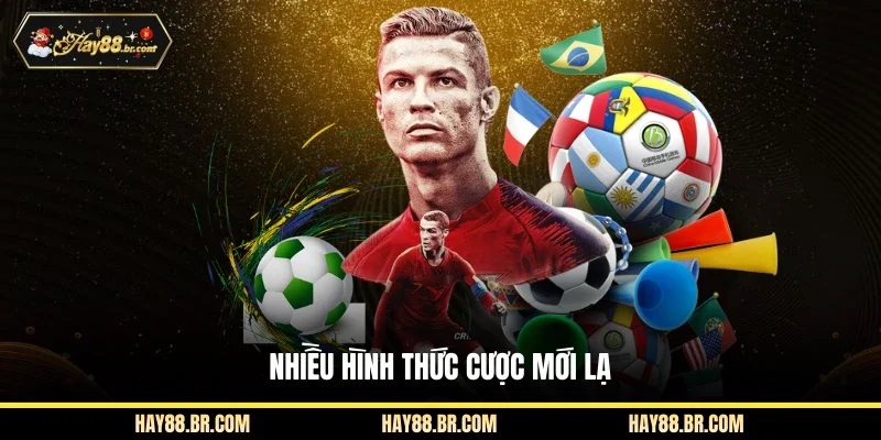 Nhiều hình thức cược mới lạ