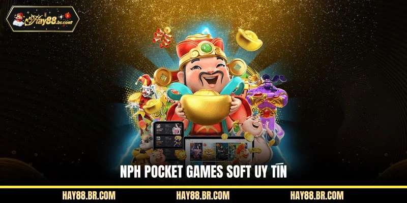 NPH Pocket games soft uy tín