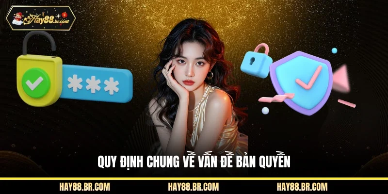 Quy định chung về vấn đề bản quyền