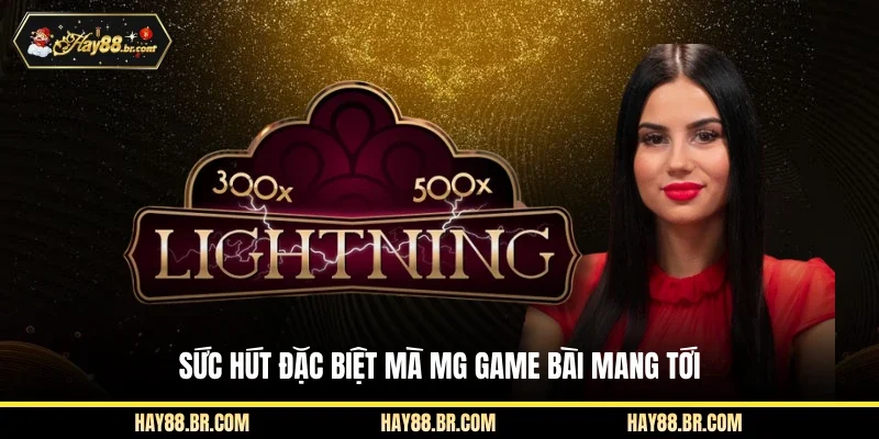 Sức hút đặc biệt mà MG game bài mang tới