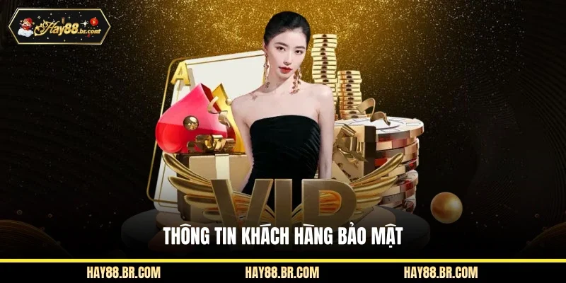 Thông tin khách hàng bảo mật