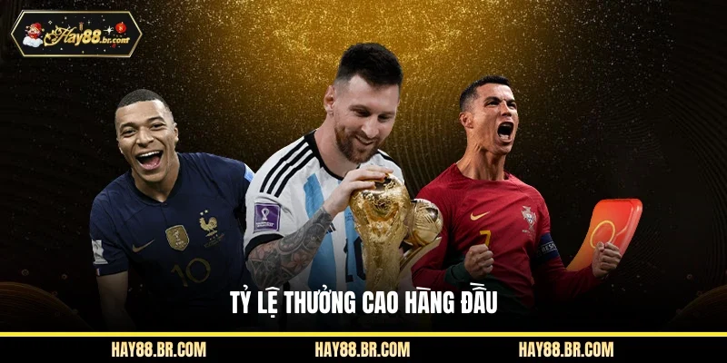 Tỷ lệ thưởng cao hàng đầu